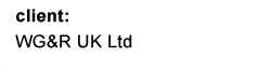 client: WG&R UK Ltd